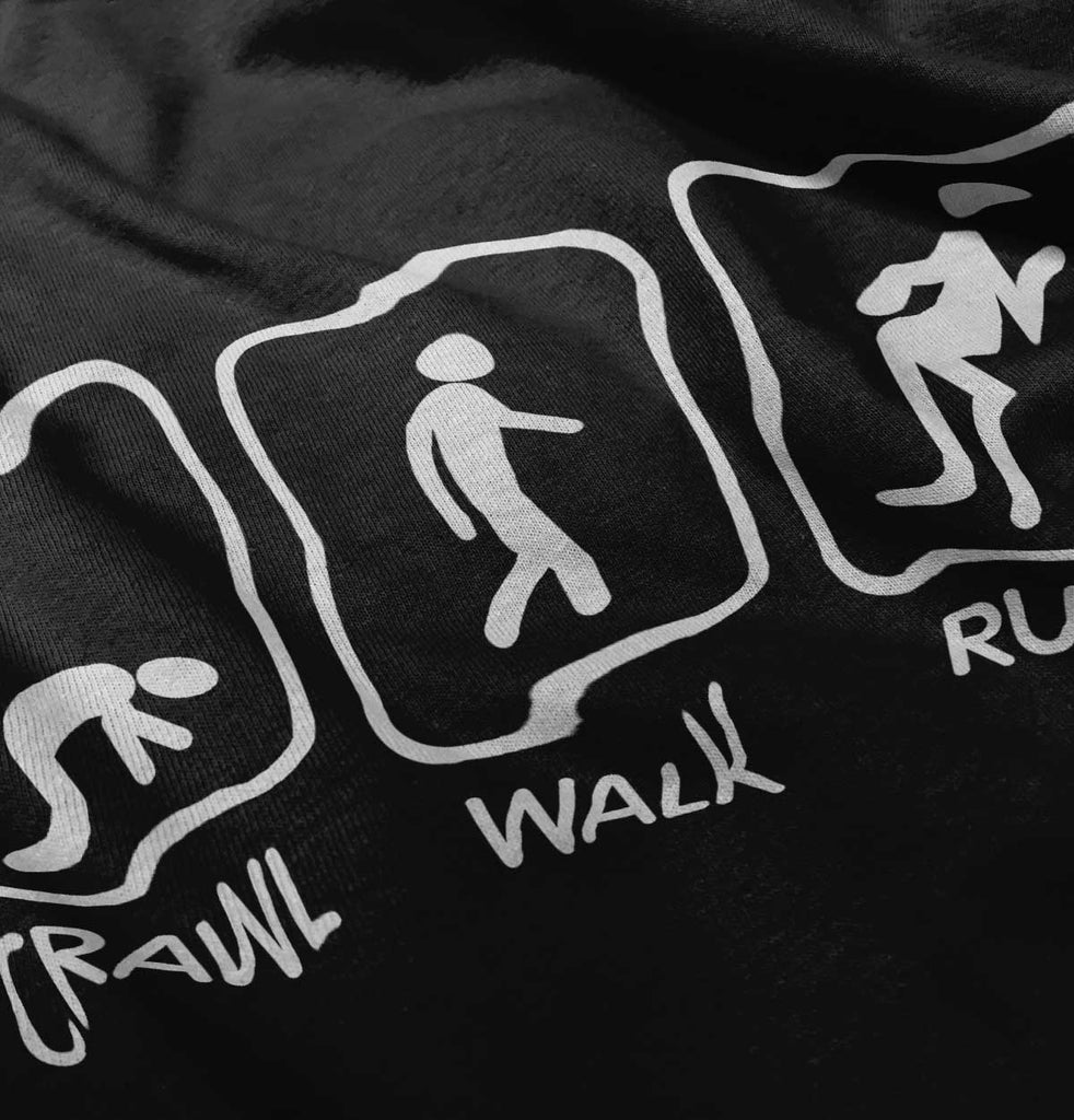 Crawl Walk Run Infant Toddler T Shirt-Direct To Garment Print-Brisco Baby