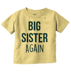 Big Sister Again Infant Toddler T Shirt-Direct To Garment Print-Brisco Baby
