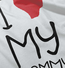 Love My Mommy Infant Toddler T Shirt-Direct To Garment Print-Brisco Baby