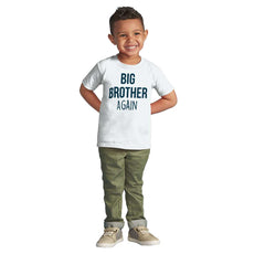 Big Brother Again Infant Toddler T Shirt-Direct To Garment Print-Brisco Baby