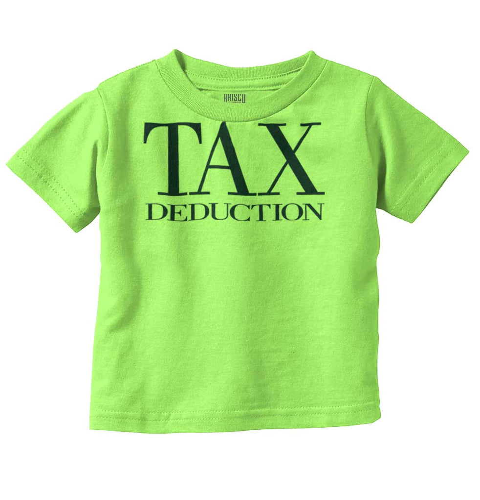 Tax Deduction Infant Toddler T Shirt-Direct To Garment Print-Brisco Baby