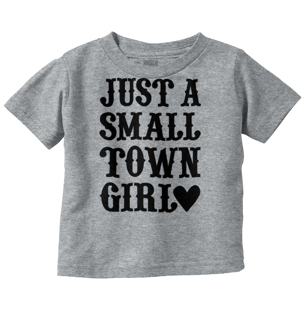 Small Town Girl Infant Toddler T Shirt-Direct To Garment Print-Brisco Baby