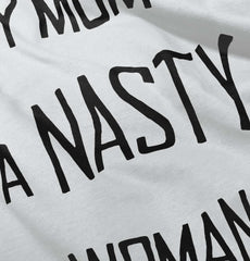 Nasty Woman Infant Toddler T Shirt-Direct To Garment Print-Brisco Baby