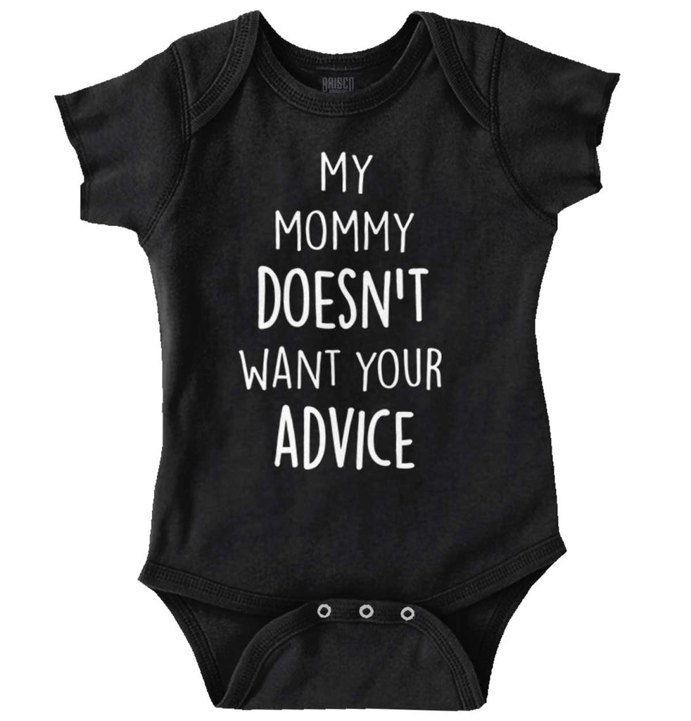 Mommy Doesn't Want Your Advice Romper Bodysuit-Direct To Garment Print-Brisco Baby