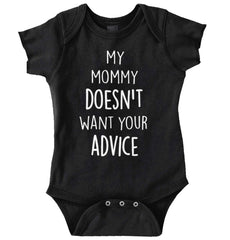 Mommy Doesn't Want Your Advice Romper Bodysuit-Direct To Garment Print-Brisco Baby