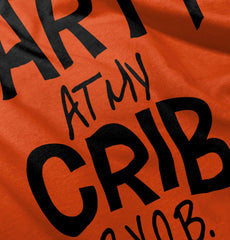Party At My Crib Infant Toddler T Shirt-Direct To Garment Print-Brisco Baby