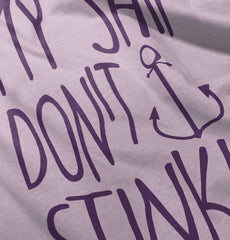 Ship Don't Stink Infant Toddler T Shirt-Direct To Garment Print-Brisco Baby