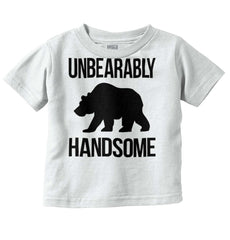 Unbearably Handsome Infant Toddler T Shirt-Direct To Garment Print-Brisco Baby