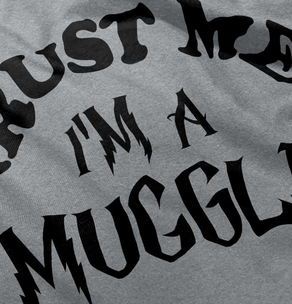 Trust Me I'm A Muggle Infant Toddler T Shirt-Direct To Garment Print-Brisco Baby