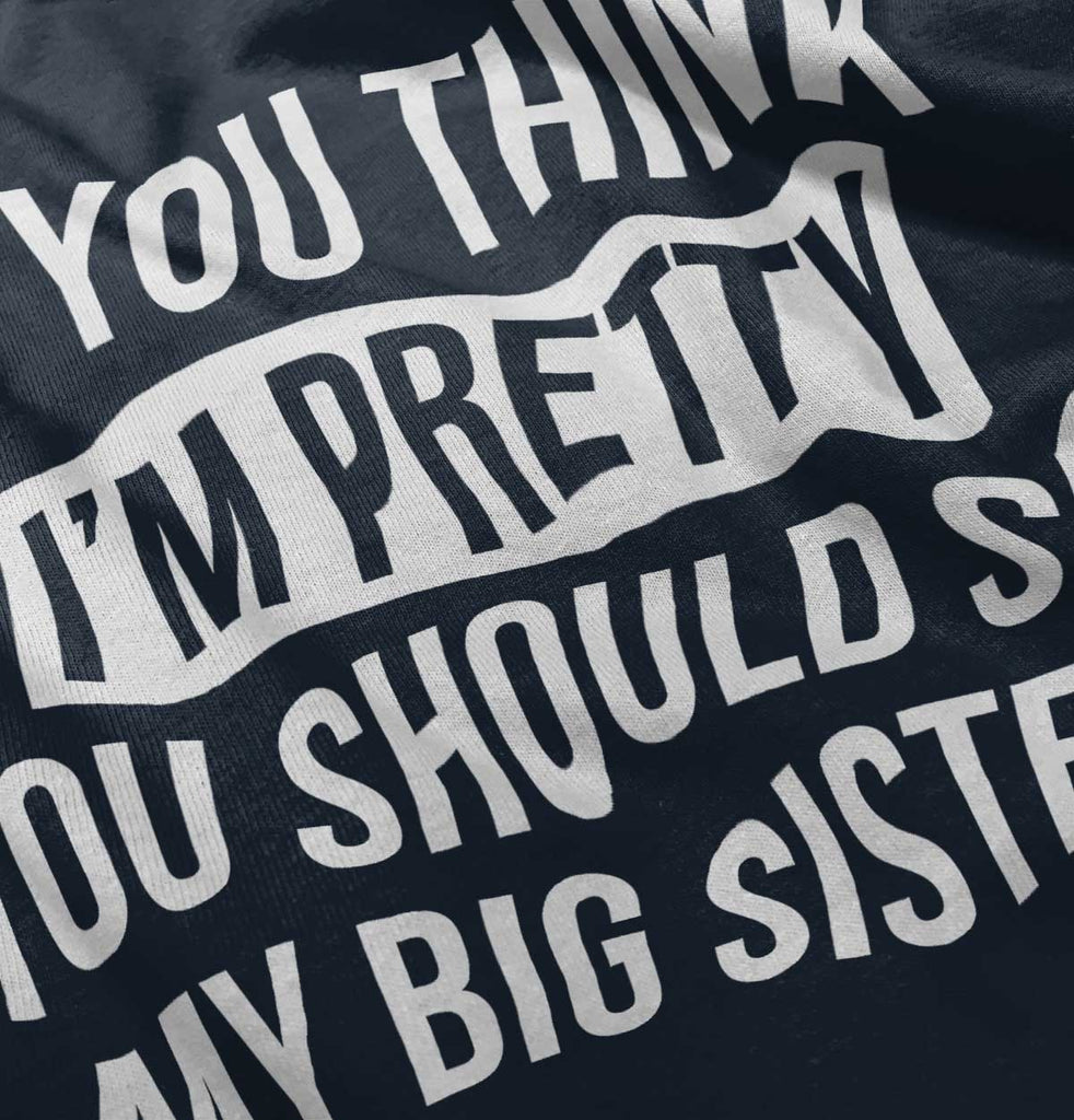 Pretty Big Sister Infant Toddler T Shirt-Direct To Garment Print-Brisco Baby