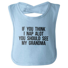Nap A Lot See Grandma Infant Baby Bib-Direct To Garment Print-Brisco Baby