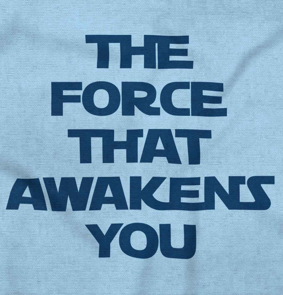 Force Awakens You Infant Toddler T Shirt-Direct To Garment Print-Brisco Baby