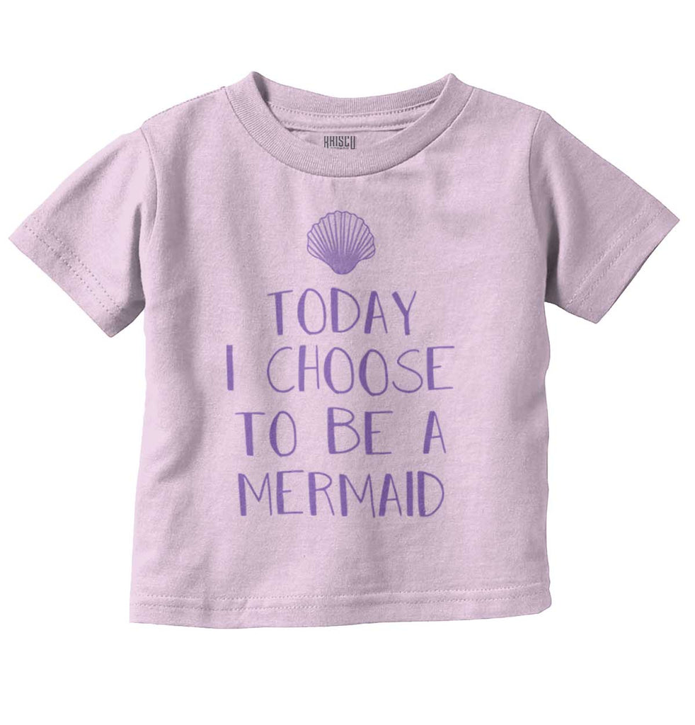 Choose To Be Mermaid Infant Toddler T Shirt-Direct To Garment Print-Brisco Baby