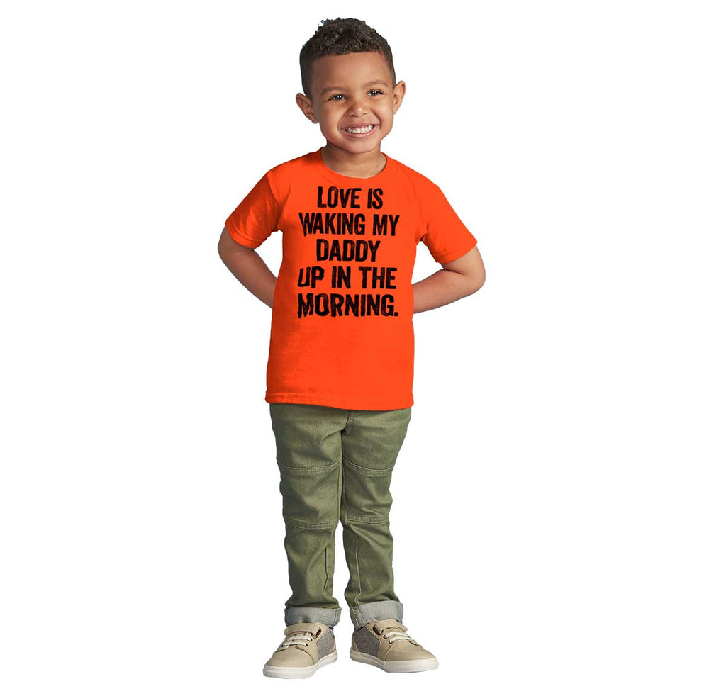Waking Up Daddy Infant Toddler T Shirt-Direct To Garment Print-Brisco Baby