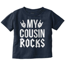 My Cousin Rocks Infant Toddler T Shirt-Direct To Garment Print-Brisco Baby