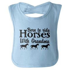 Born To Ride Horses With Grandma Infant Baby Bib-Direct To Garment Print-Brisco Baby