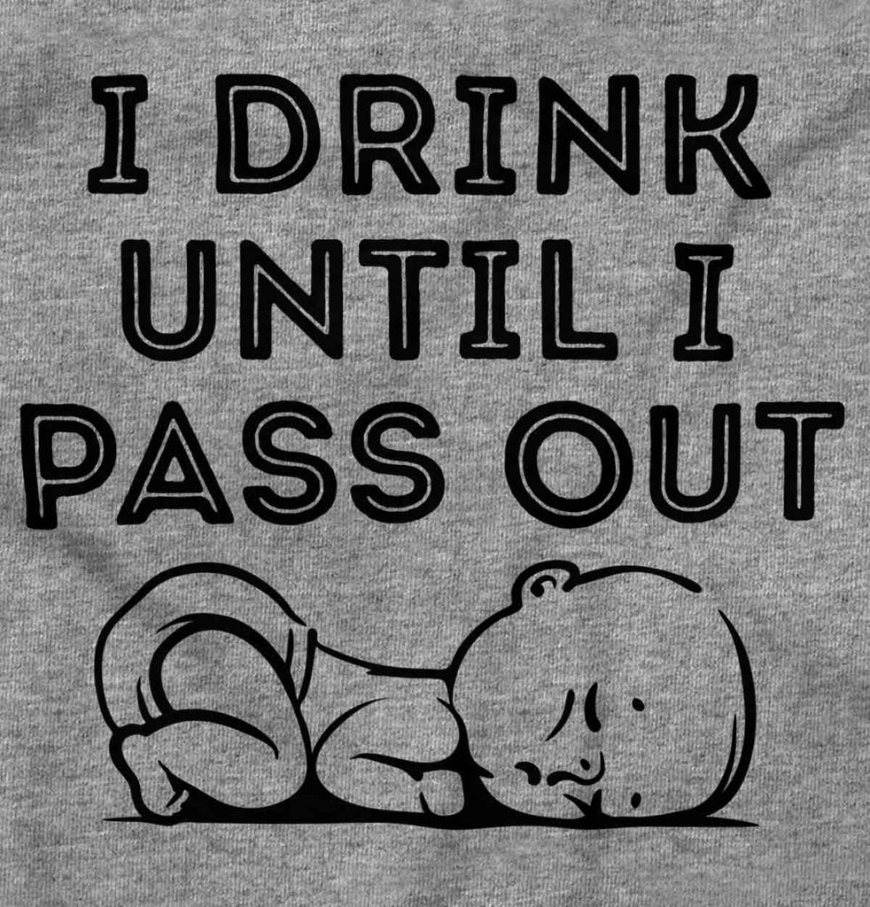 Until I Pass Out Infant Toddler T Shirt-Direct To Garment Print-Brisco Baby