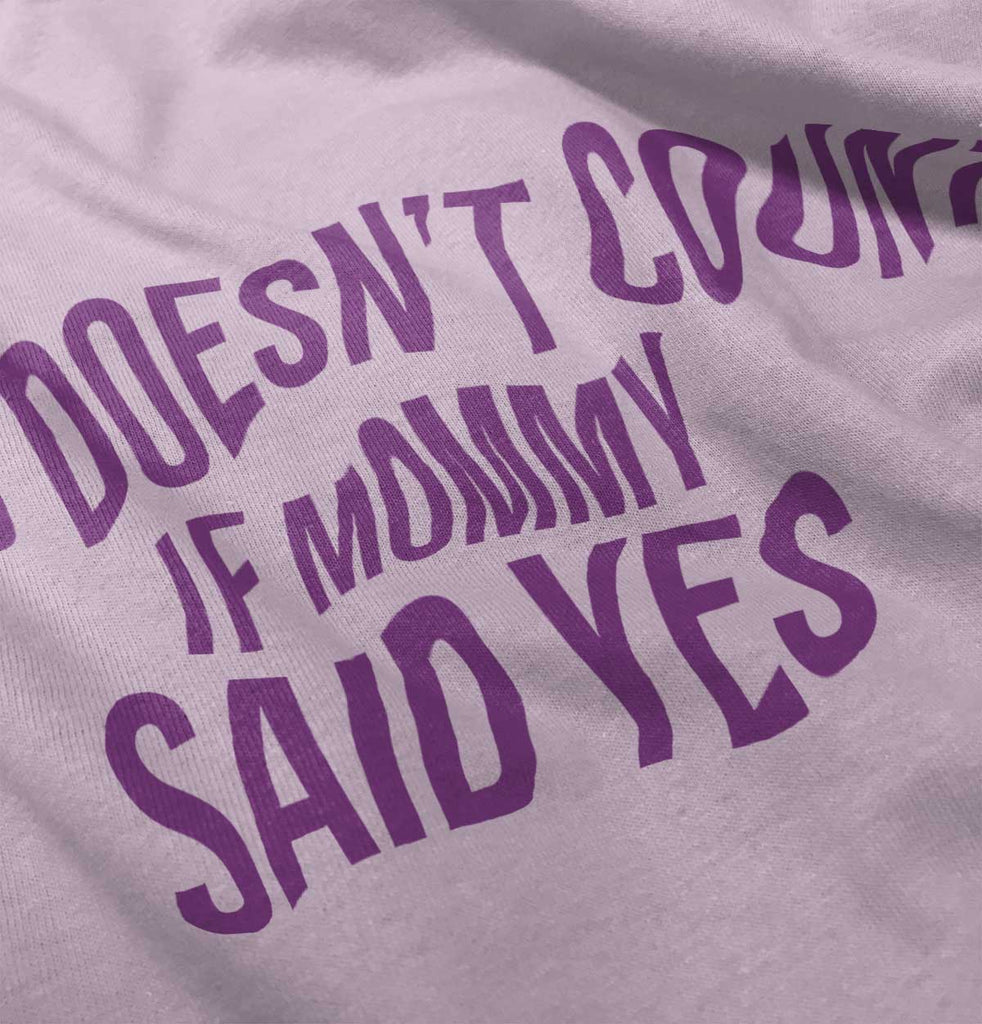 No Doesn't Count Mommy Said Yes Infant Baby Bib-Direct To Garment Print-Brisco Baby