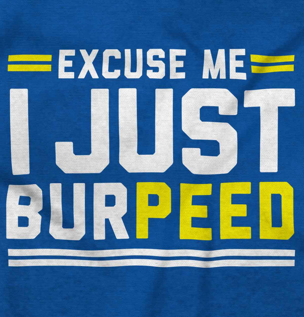 Just Burpeed Infant Toddler T Shirt-Direct To Garment Print-Brisco Baby