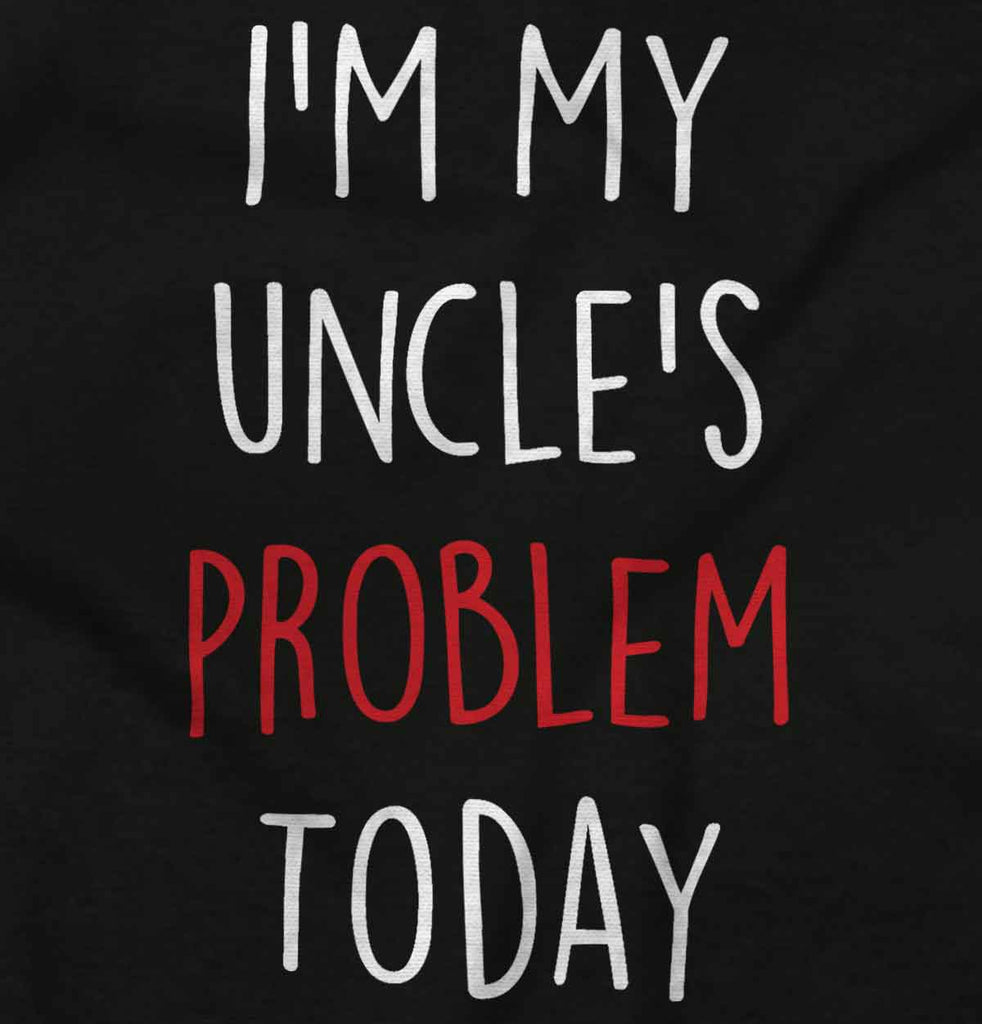 My Uncle's Problem Today Romper Bodysuit-Direct To Garment Print-Brisco Baby