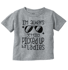 Picked Up By Ladies Infant Toddler T Shirt-Direct To Garment Print-Brisco Baby