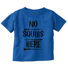 No Squibs Here Infant Toddler T Shirt-Direct To Garment Print-Brisco Baby