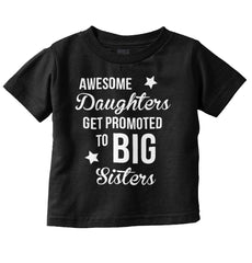 Awesome Daughter Promote Big Sisters Infant Toddler T Shirt-Direct To Garment Print-Brisco Baby