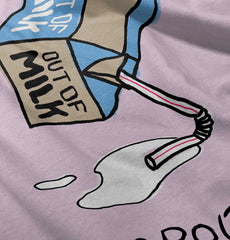 Out of Milk Infant Toddler T Shirt-Direct To Garment Print-Brisco Baby