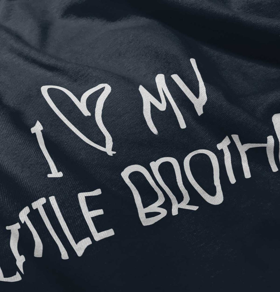 I Love My Little Brother Infant Toddler T Shirt-Direct To Garment Print-Brisco Baby