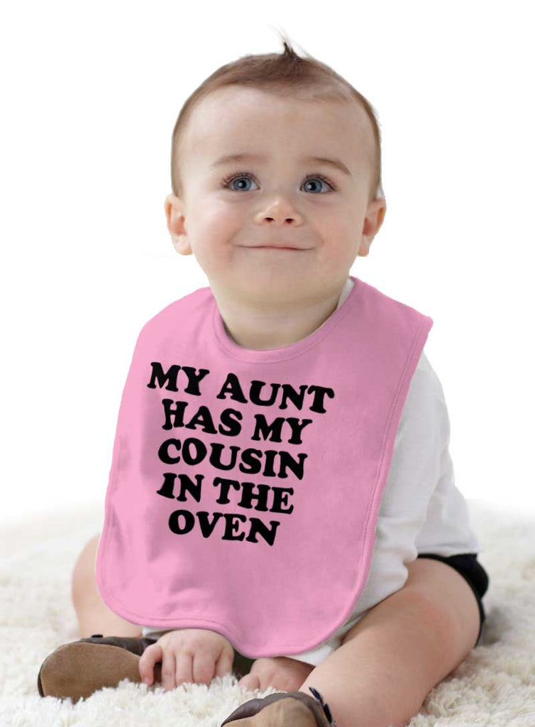 Aunt Has Cousin In Oven Infant Baby Bib-Direct To Garment Print-Brisco Baby