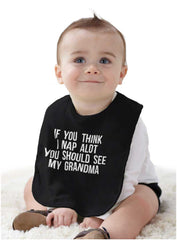 Nap A Lot See Grandma Infant Baby Bib-Direct To Garment Print-Brisco Baby