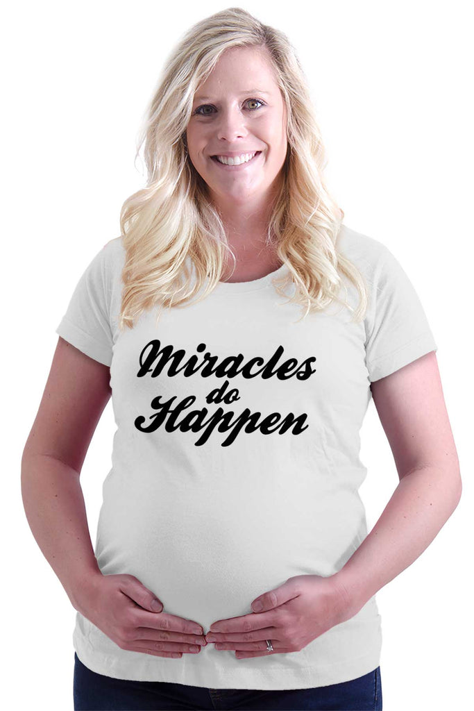 Miracles Do Happen Maternity T-Shirt-Direct To Garment Print-Brisco Baby