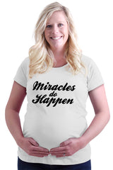Miracles Do Happen Maternity T-Shirt-Direct To Garment Print-Brisco Baby