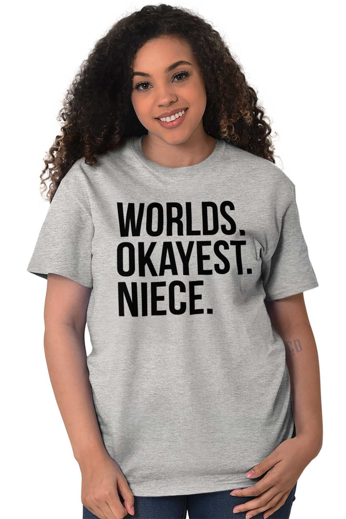 Worlds Okayest Niece T Shirt-Direct To Garment Print-Brisco Baby