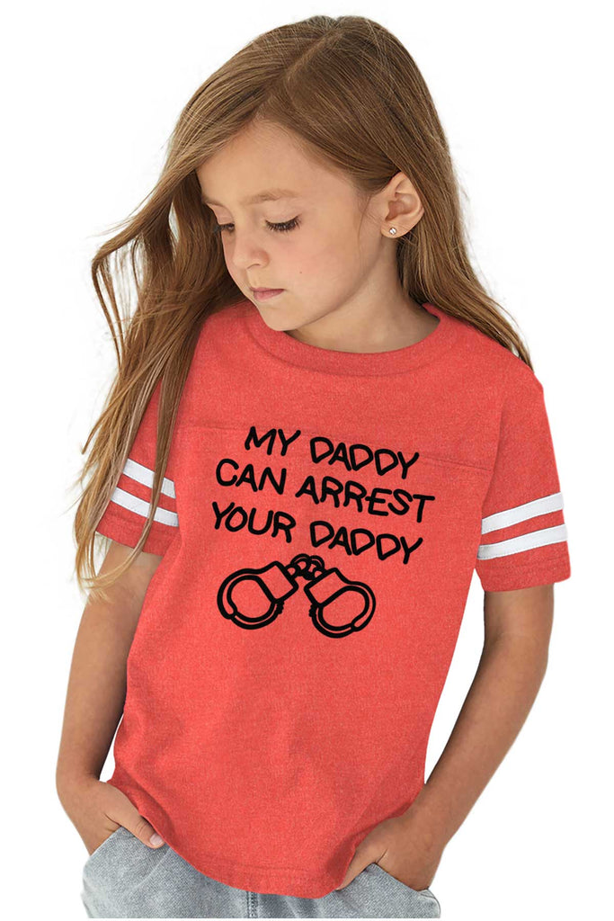 Arrest Your Daddy Toddler Football Jersey Tee-Direct To Garment Print-Brisco Baby