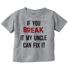 Uncle Can Fix It Infant Toddler T Shirt-Direct To Garment Print-Brisco Baby