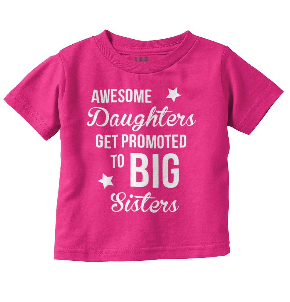 Awesome Daughter Promote Big Sisters Infant Toddler T Shirt-Direct To Garment Print-Brisco Baby
