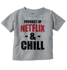 Netflix & Chill Infant Toddler T Shirt-Direct To Garment Print-Brisco Baby