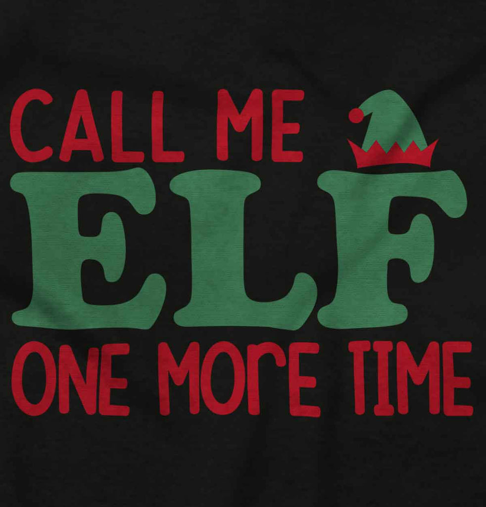 Call Me Elf Infant Toddler T Shirt-Direct To Garment Print-Brisco Baby