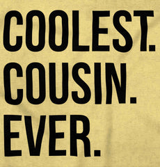 Coolest Cousin Ever Infant Toddler T Shirt-Direct To Garment Print-Brisco Baby
