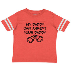 Arrest Your Daddy Toddler Football Jersey Tee-Direct To Garment Print-Brisco Baby