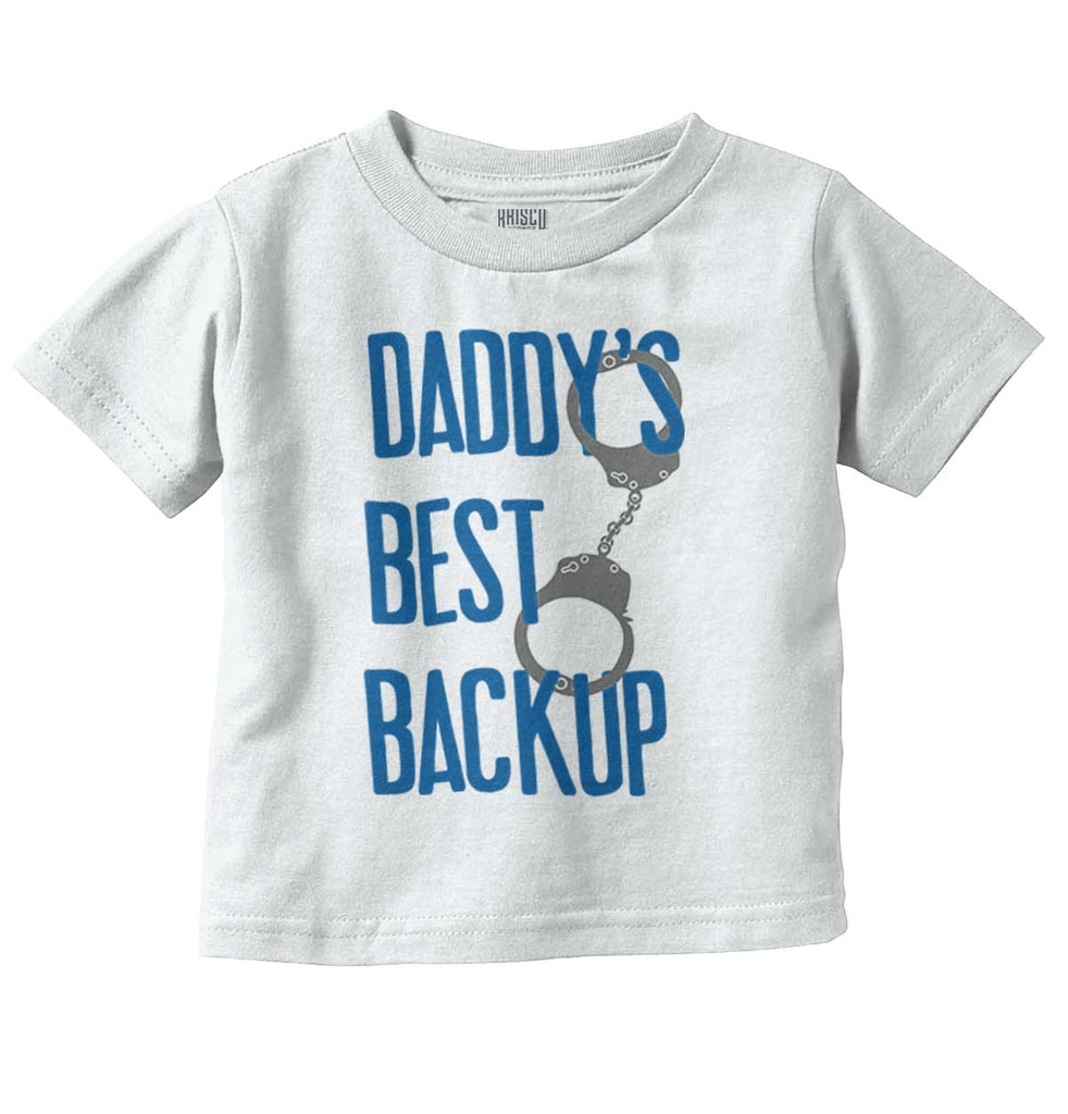 Daddy's Best Backup Infant Toddler T Shirt-Direct To Garment Print-Brisco Baby