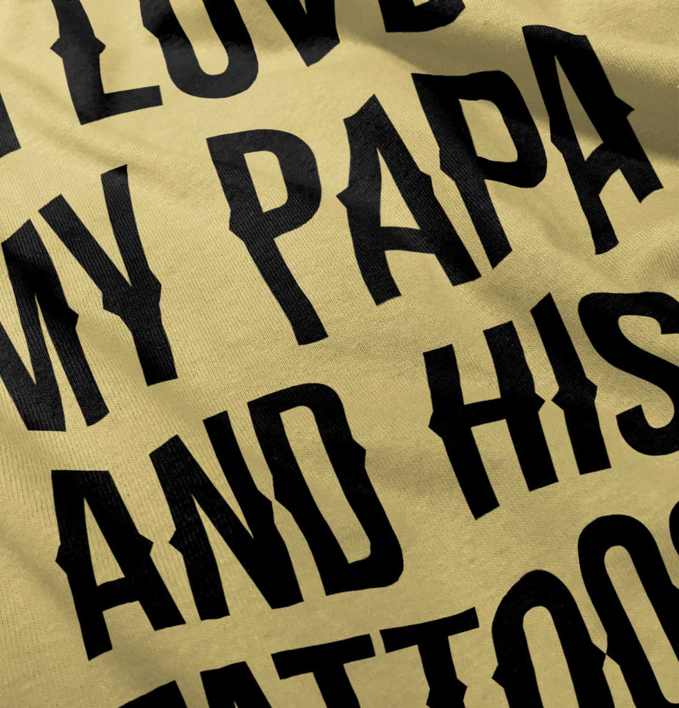 I Love Papa And Tattoos Infant Toddler T Shirt-Direct To Garment Print-Brisco Baby