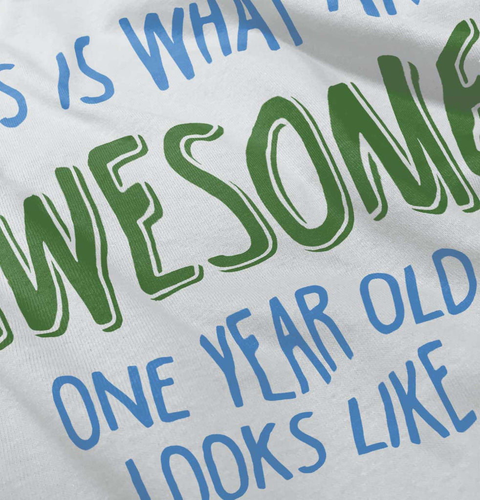 Awesome One Year Old Infant Toddler T Shirt-Direct To Garment Print-Brisco Baby