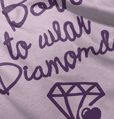 Born To Wear Diamond Infant Toddler T Shirt-Direct To Garment Print-Brisco Baby