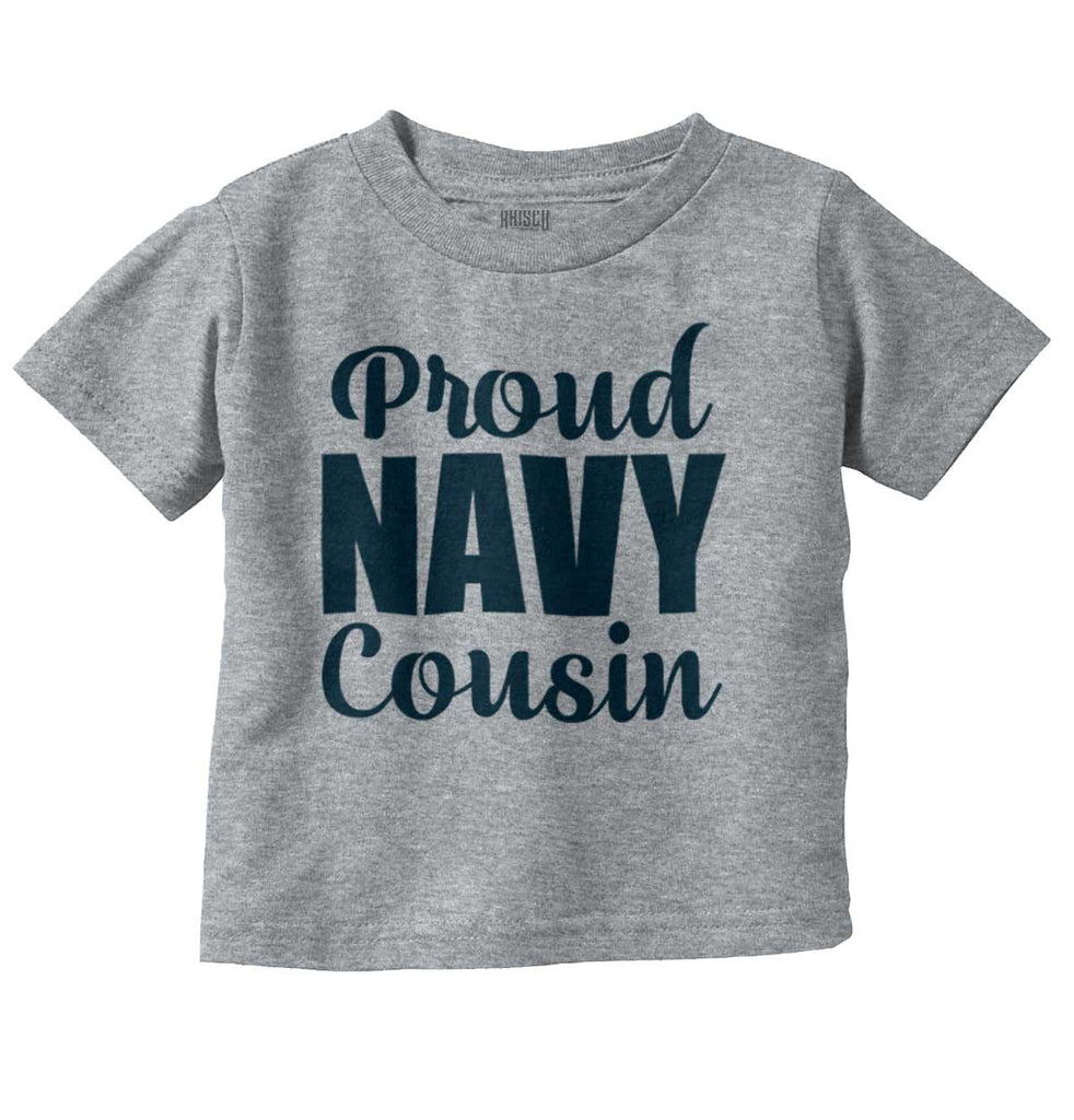 Proud Navy Cousin Infant Toddler T Shirt-Direct To Garment Print-Brisco Baby