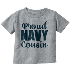 Proud Navy Cousin Infant Toddler T Shirt-Direct To Garment Print-Brisco Baby