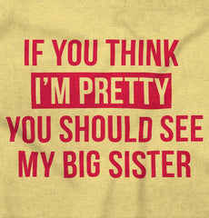 Pretty Big Sister Infant Toddler T Shirt-Direct To Garment Print-Brisco Baby