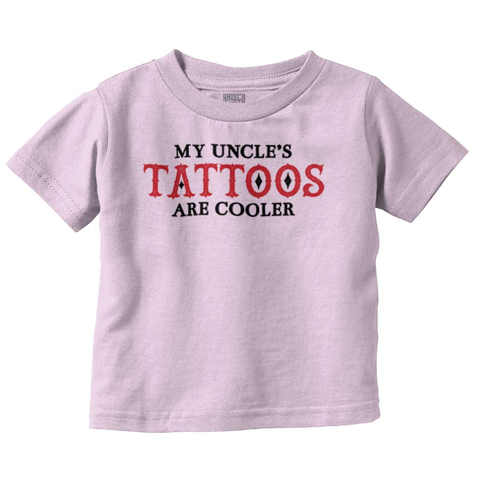 Uncle Tattoos Are Cooler Infant Toddler T Shirt-Direct To Garment Print-Brisco Baby