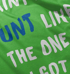 Aint No Aunt Infant Toddler T Shirt-Direct To Garment Print-Brisco Baby